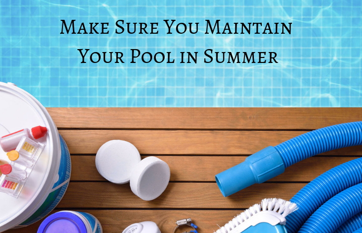 Make-Sure-You-Maintain-Your-Pool-in-Summer